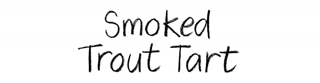 smoked trout tart